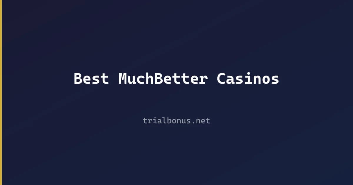 Best MuchBetter Casinos