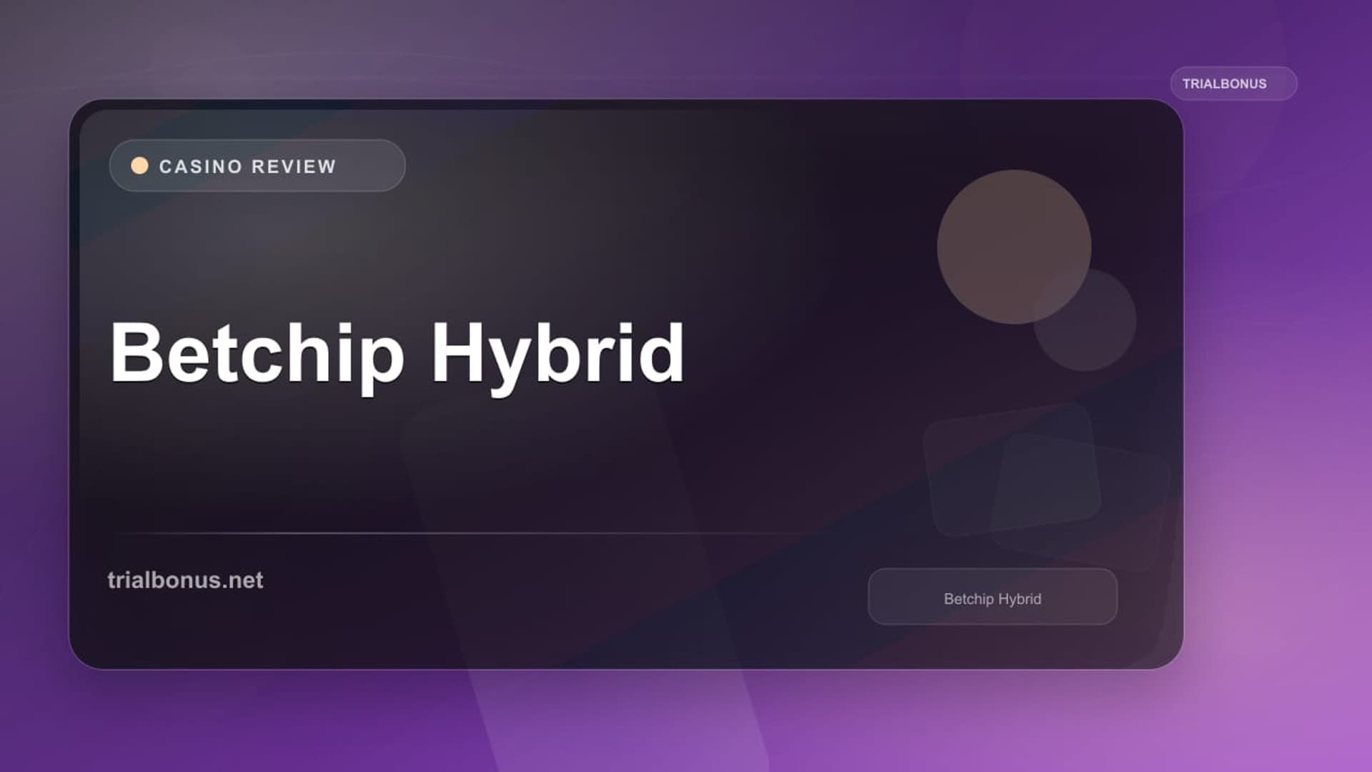 Betchip Hybrid