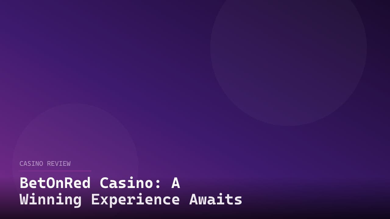 BetOnRed Casino: A Winning Experience Awaits review