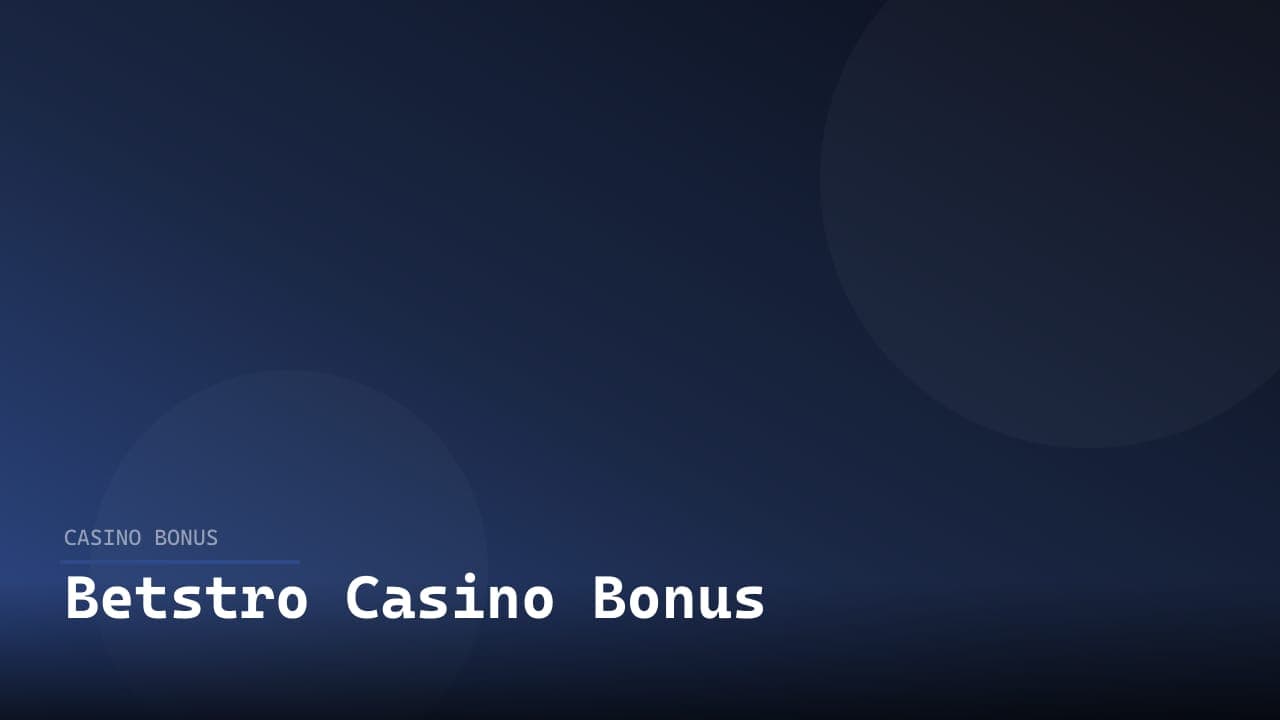 Betstro Casino Bonus