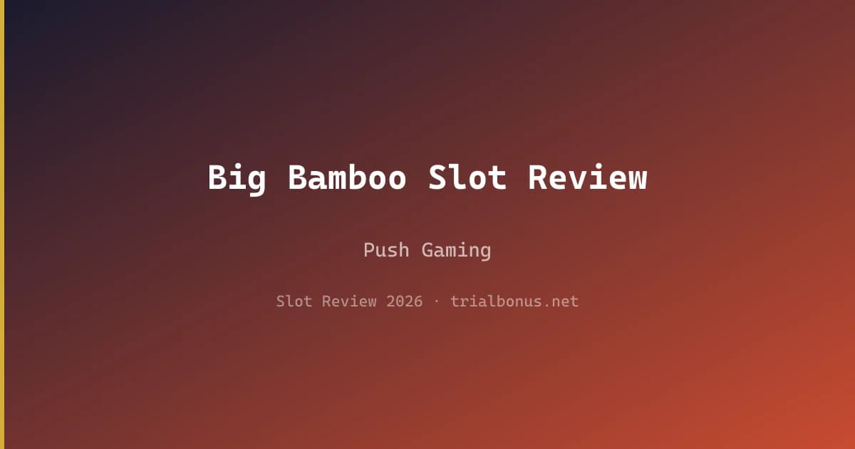 Big Bamboo Slot Review
