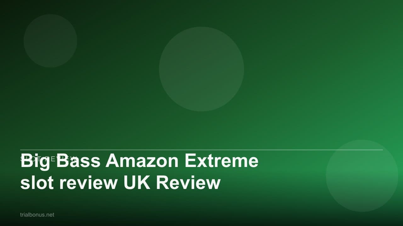 Big Bass Amazon Extreme slot review UK Review