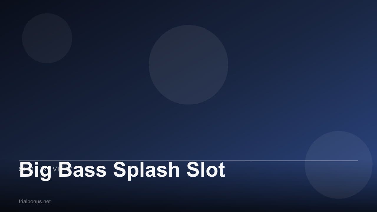 Big Bass Splash Slot