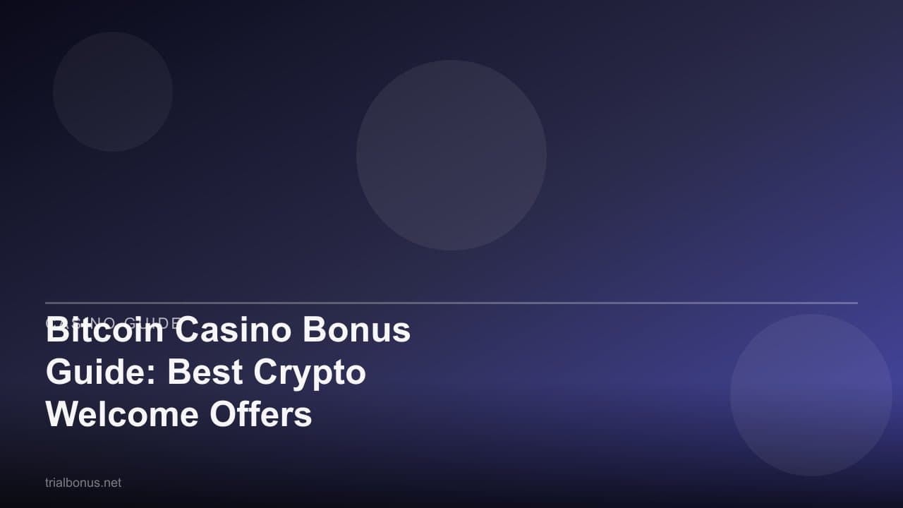 Bitcoin Casino Bonus Guide: Best Crypto Welcome Offers