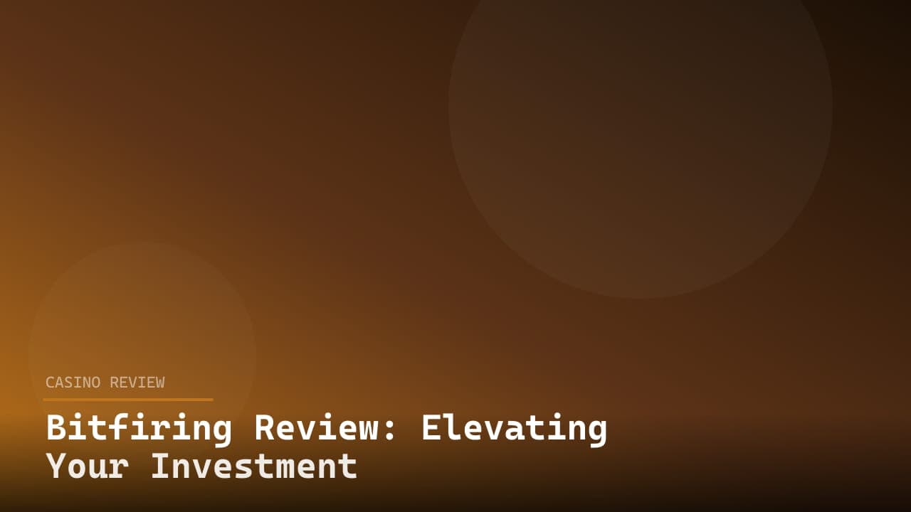 Bitfiring Review: Elevating Your Investment Experience