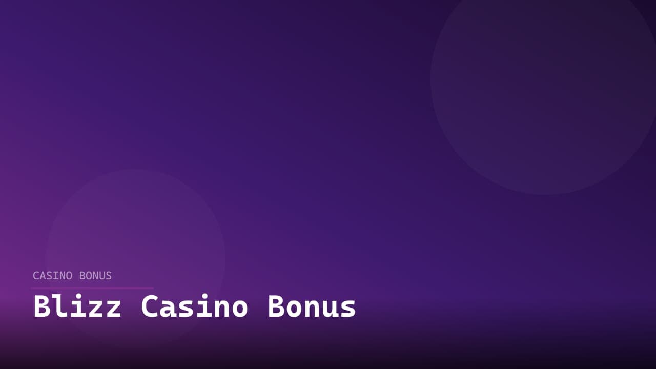 Blizz Casino Bonus