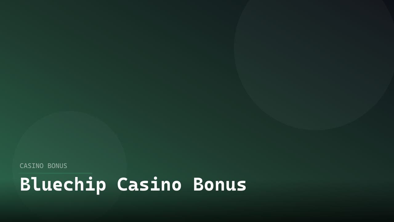 Bluechip Casino Bonus