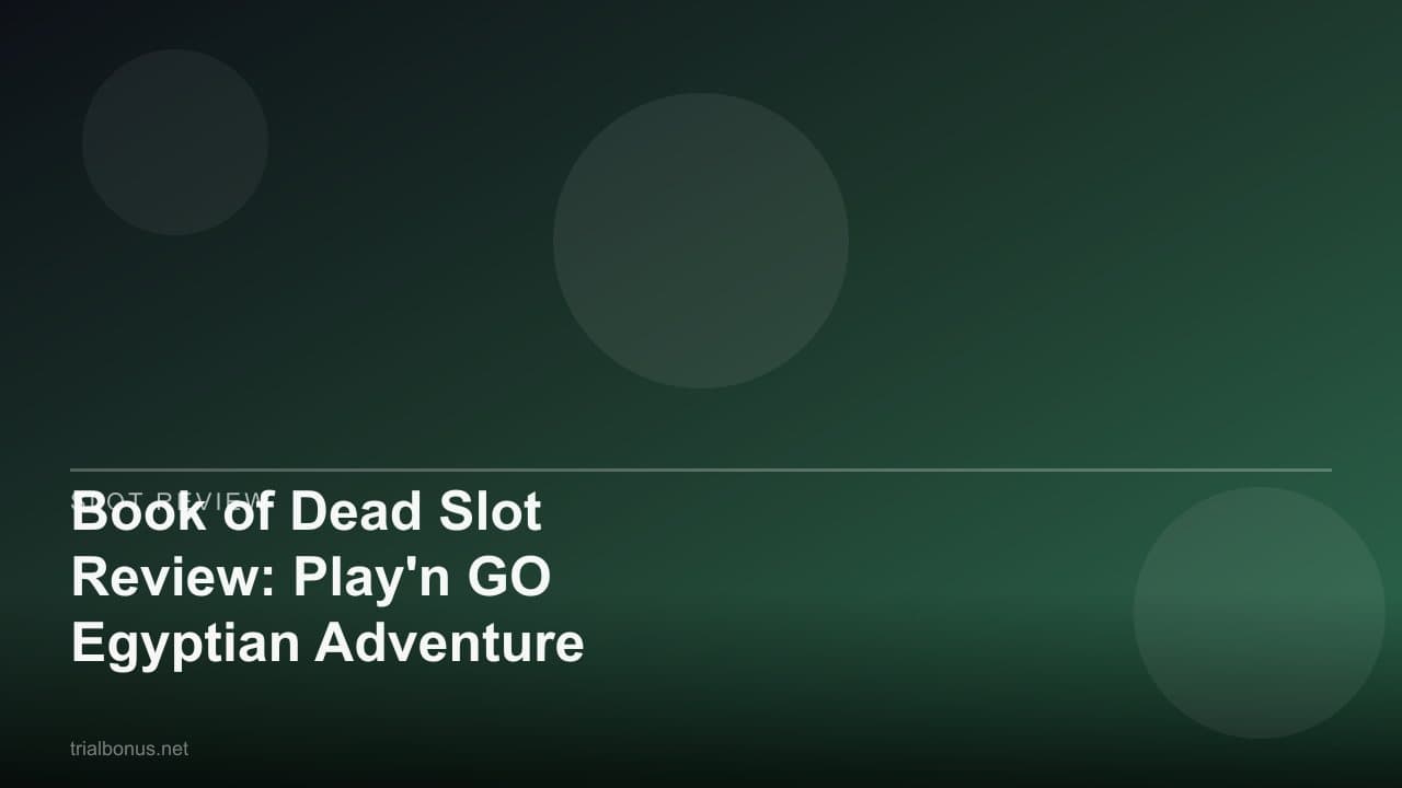 Book of Dead Slot Review: Play'n GO Egyptian Adventure