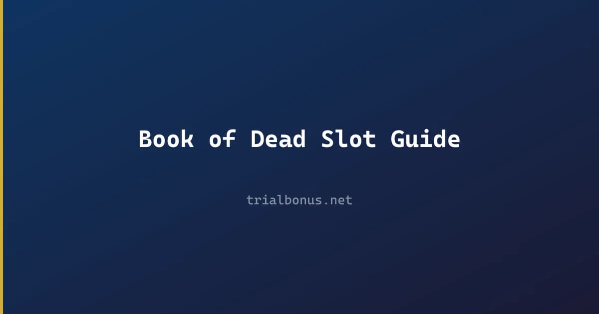 Book of Dead Slot Guide