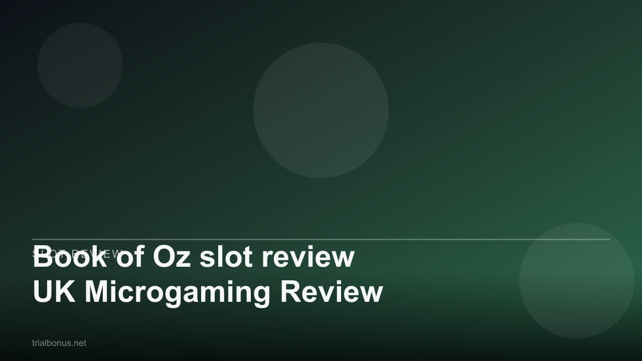 Book of Oz slot review UK Microgaming Review