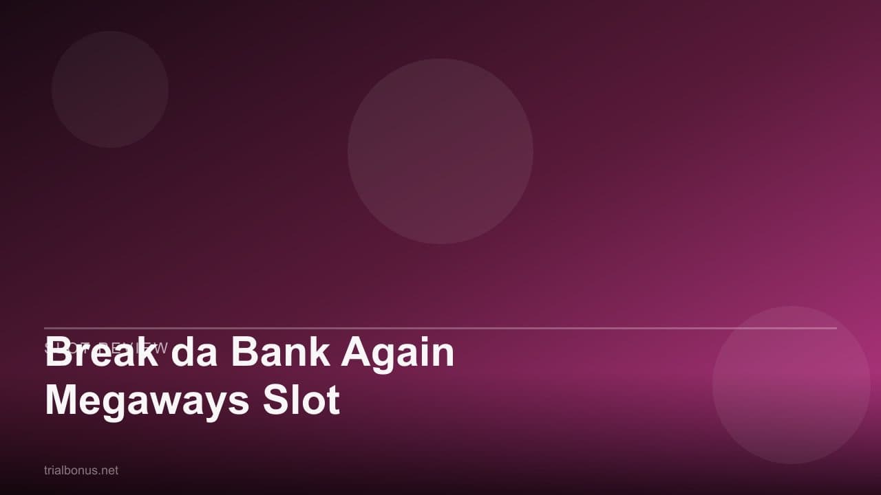 Break da Bank Again Megaways Slot