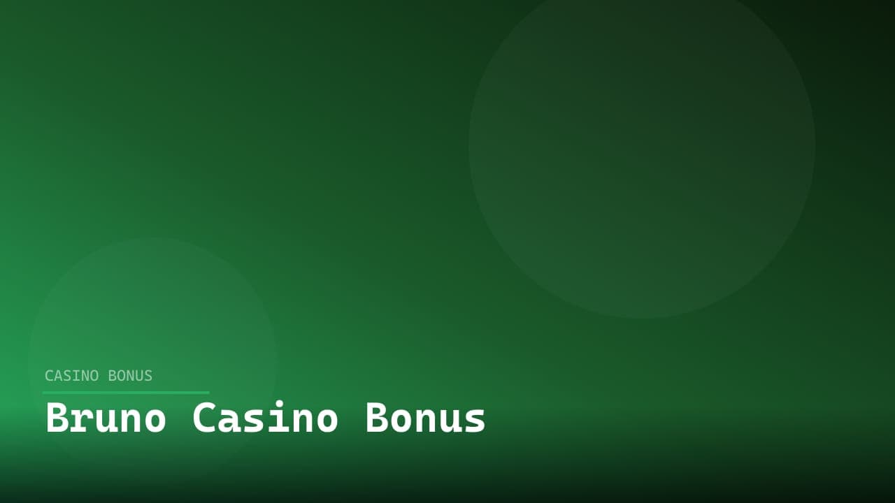 Bruno Casino Bonus