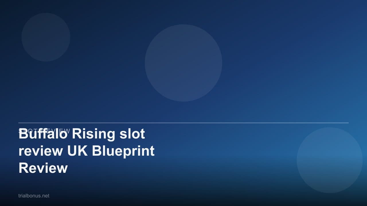 Buffalo Rising slot review UK Blueprint Review