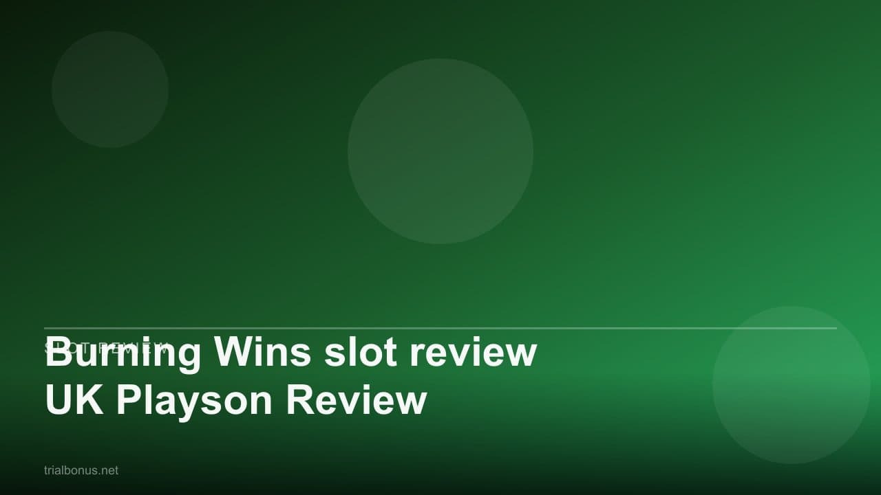 Burning Wins slot review UK Playson Review