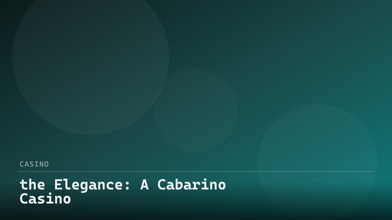 the Elegance: A Cabarino Casino
