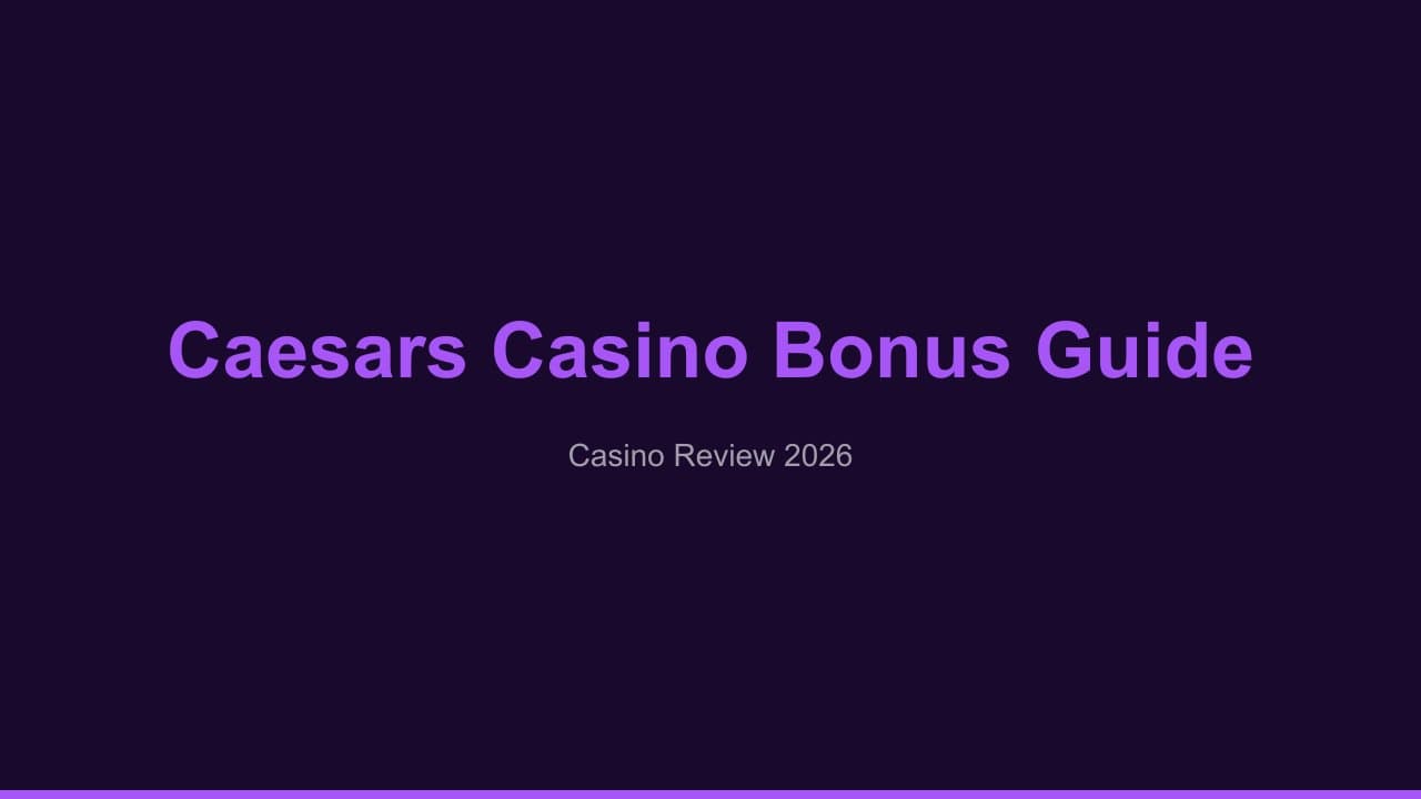Caesars casino online bonus Guide