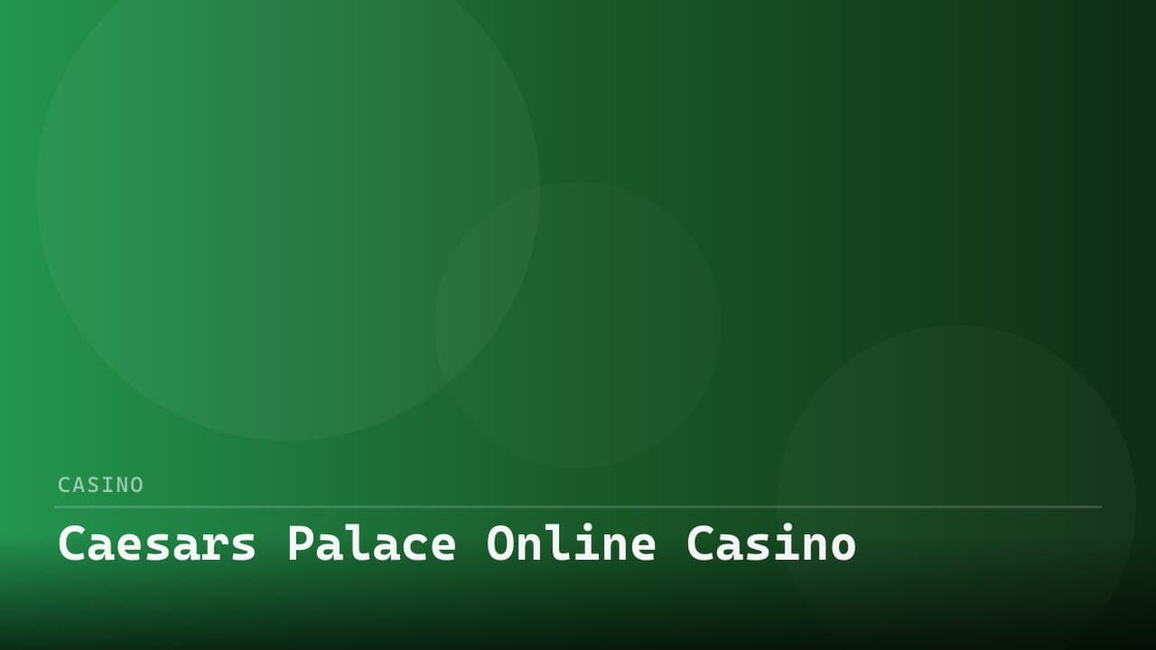 Caesars Palace Online Casino