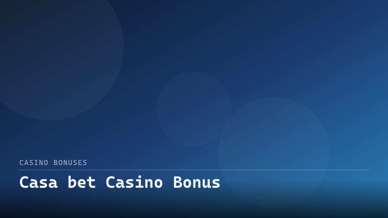 Casa bet Casino Bonus