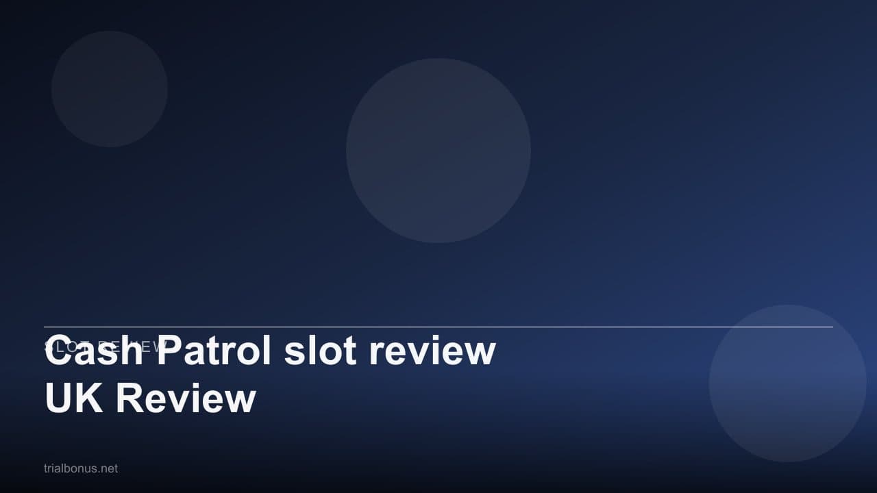 Cash Patrol slot review UK Review