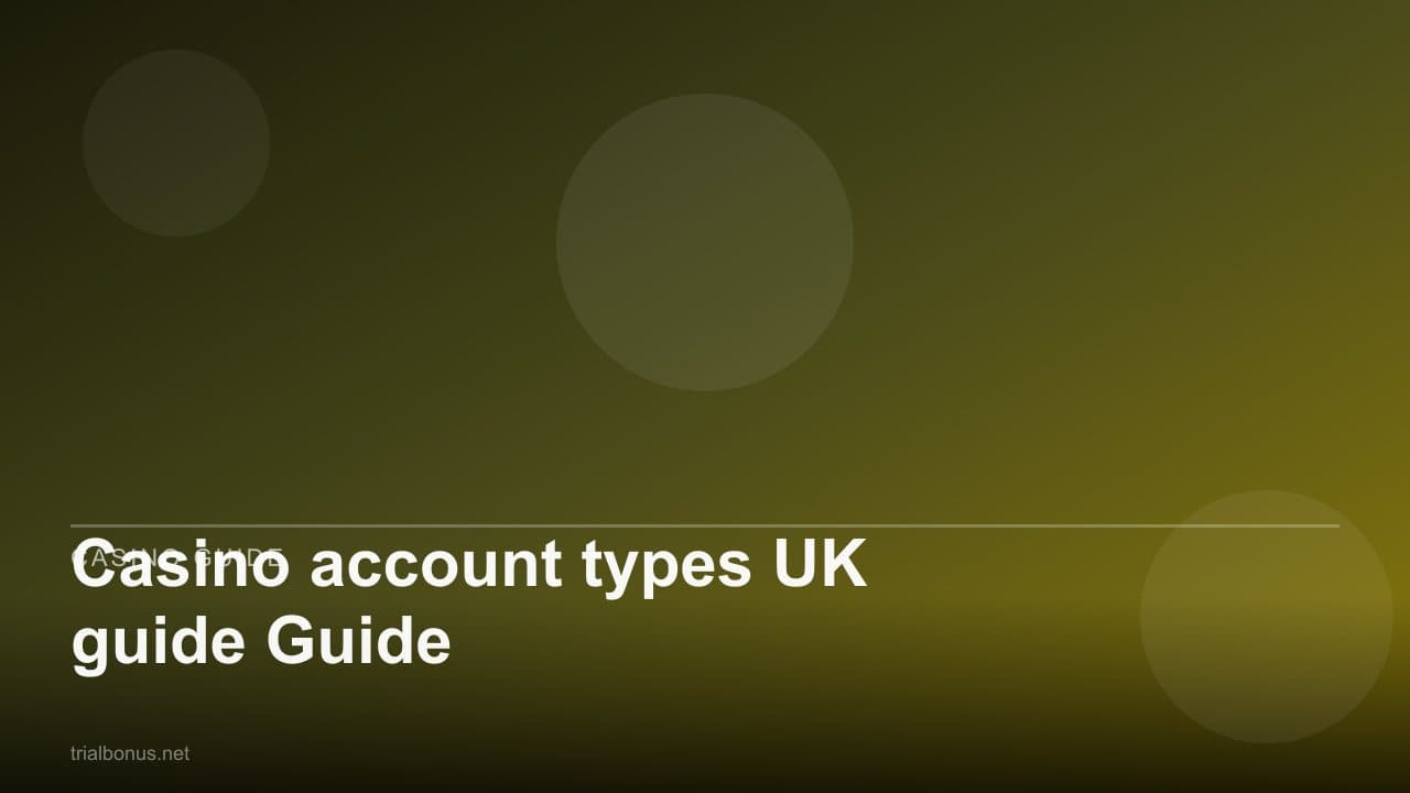 Casino account types UK Guide