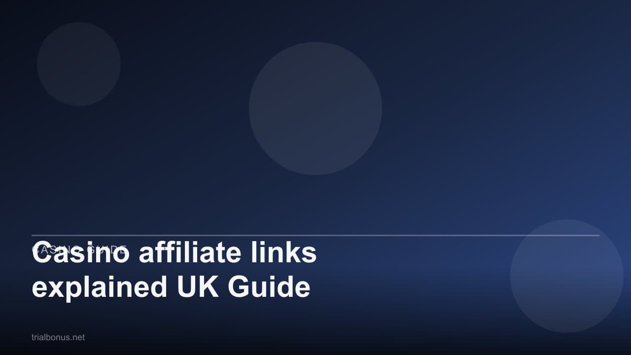 Casino affiliate links explained UK Guide