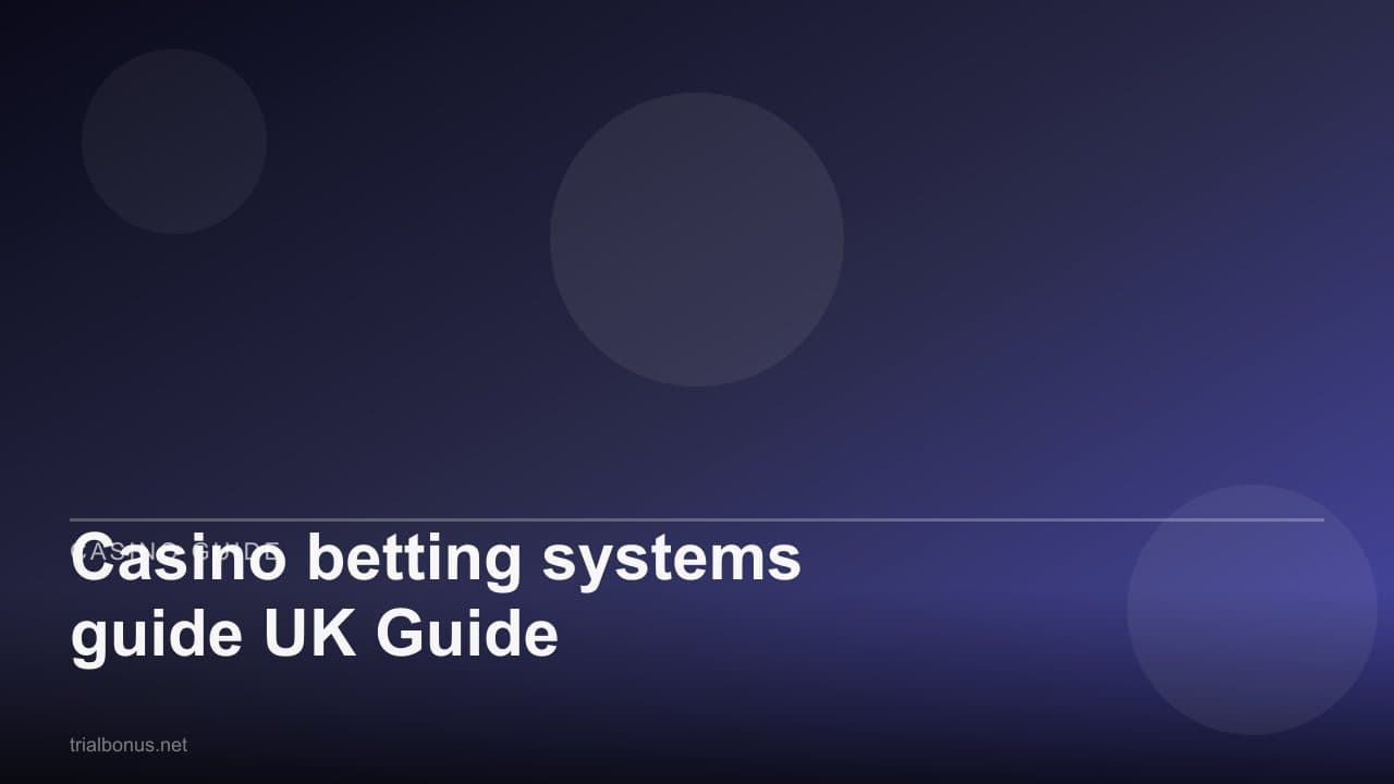 Casino betting systems guide UK Guide
