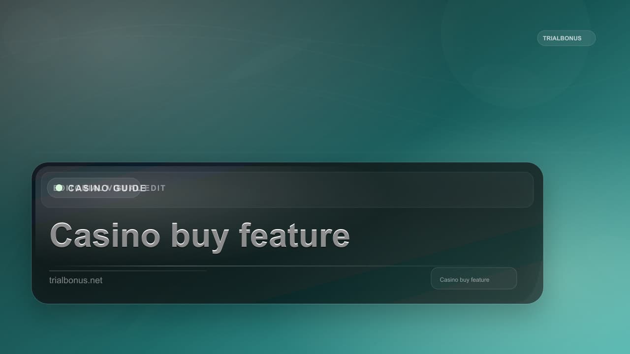 Casino bonus buy feature guide UK Guide