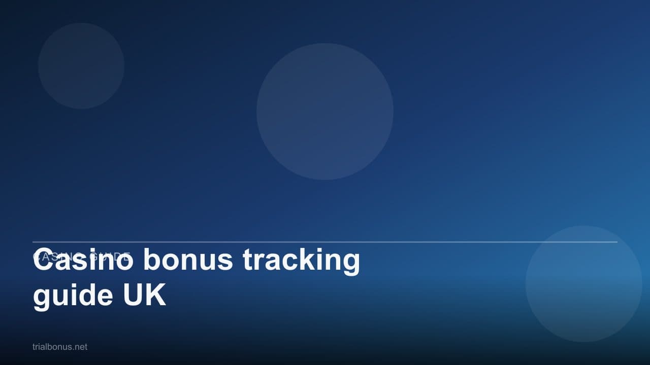 Casino bonus tracking guide UK