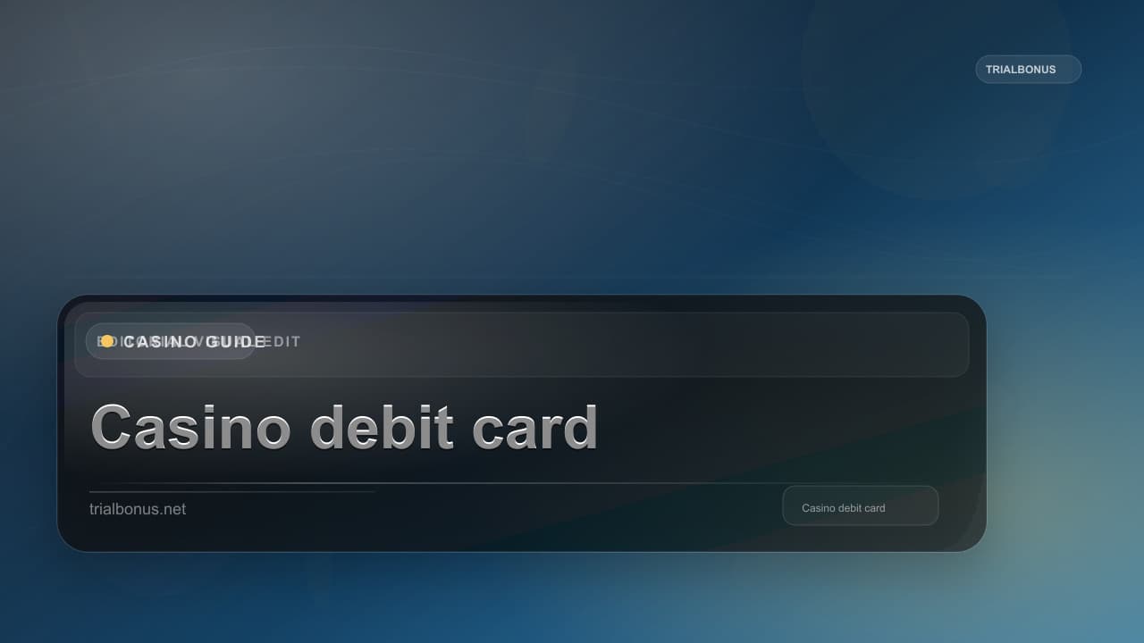 Casino debit card UK Guide