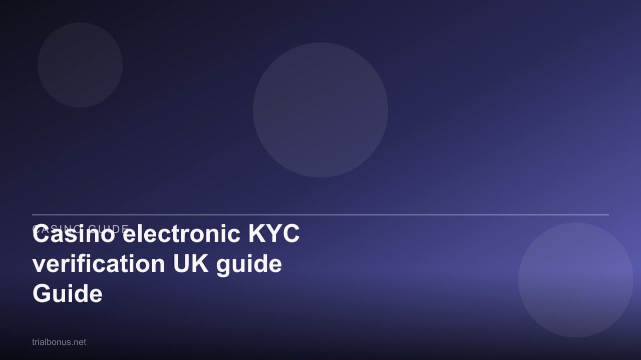 Casino electronic KYC verification UK Guide