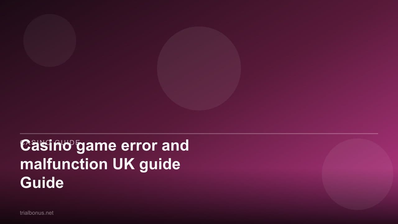 Casino game error and malfunction UK Guide