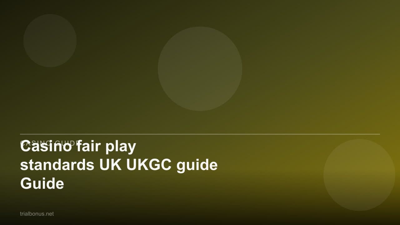 Casino fair play standards UK UKGC Guide