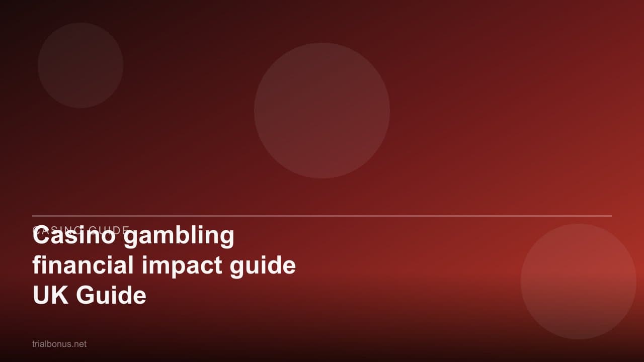 Casino gambling financial impact guide UK Guide