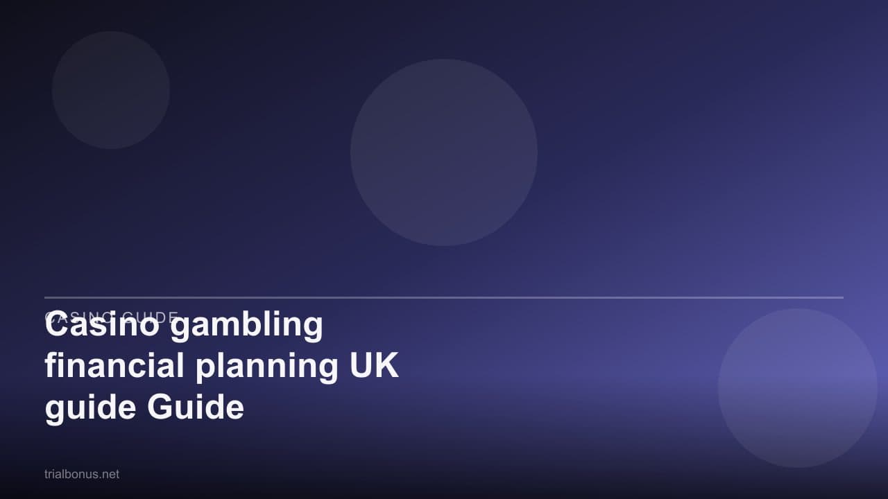 Casino gambling financial planning UK Guide
