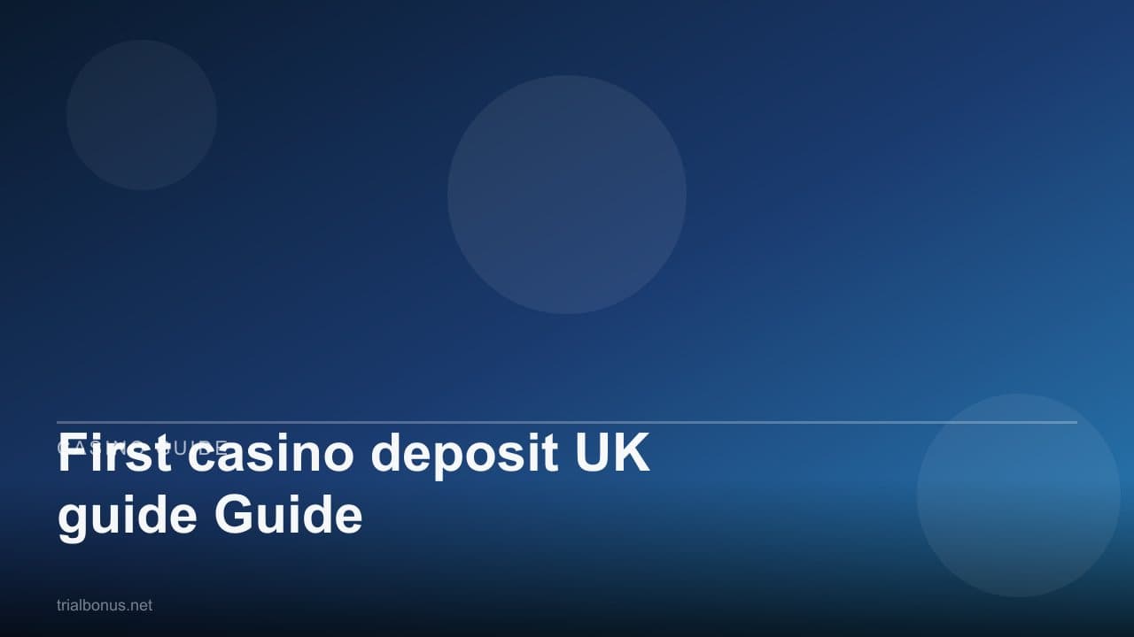 First casino deposit UK Guide