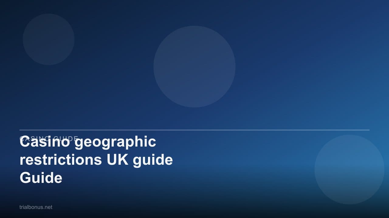 Casino geographic restrictions UK Guide