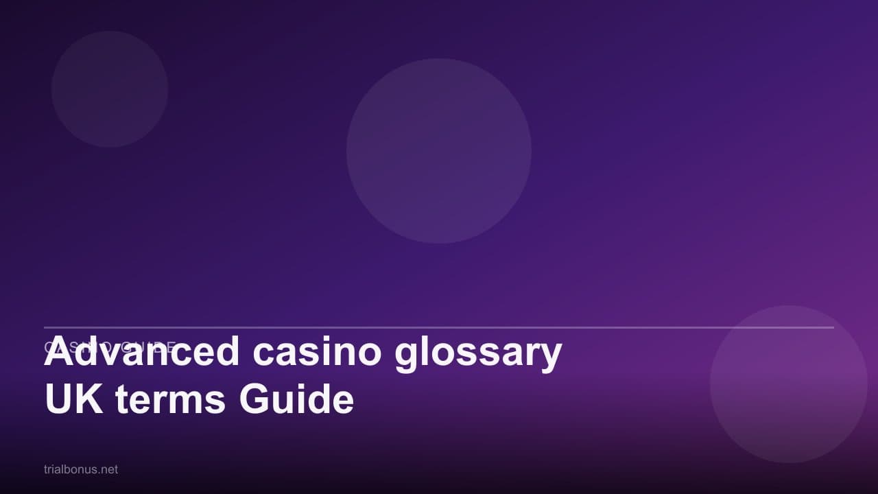 Advanced casino glossary UK terms Guide