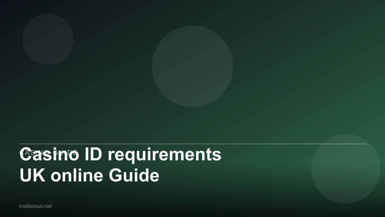 Casino ID requirements UK online Guide
