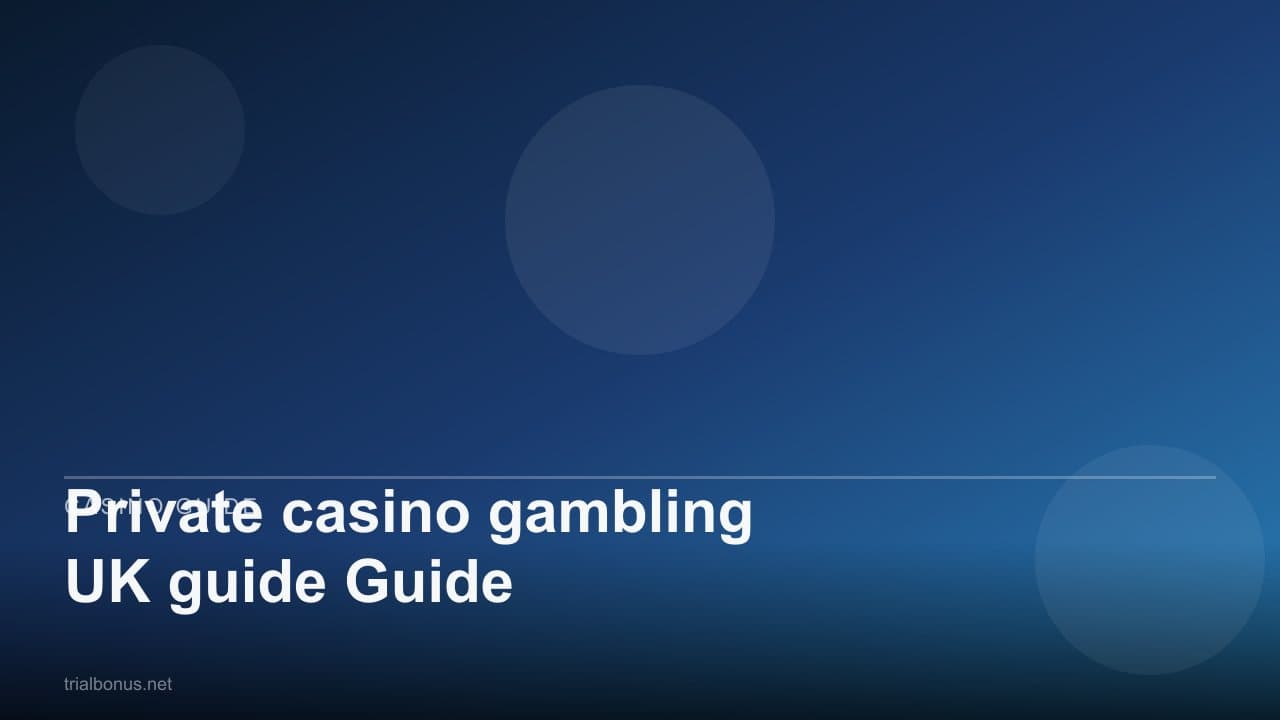 Private casino gambling UK Guide