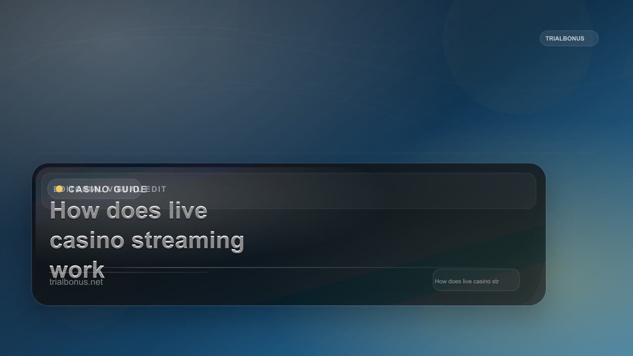 How does live casino streaming work Guide