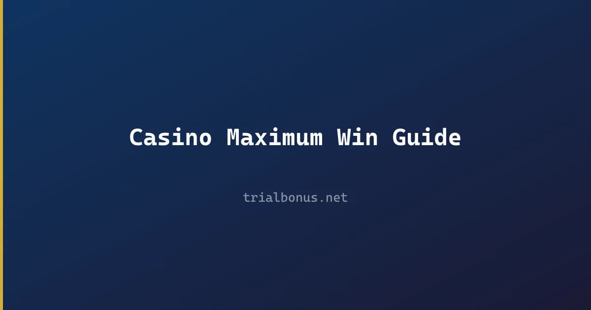Casino Maximum Win Guide