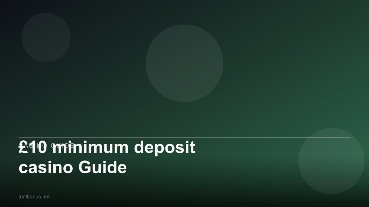 £10 minimum deposit casino Guide
