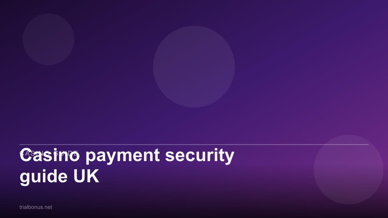 Casino payment security guide UK