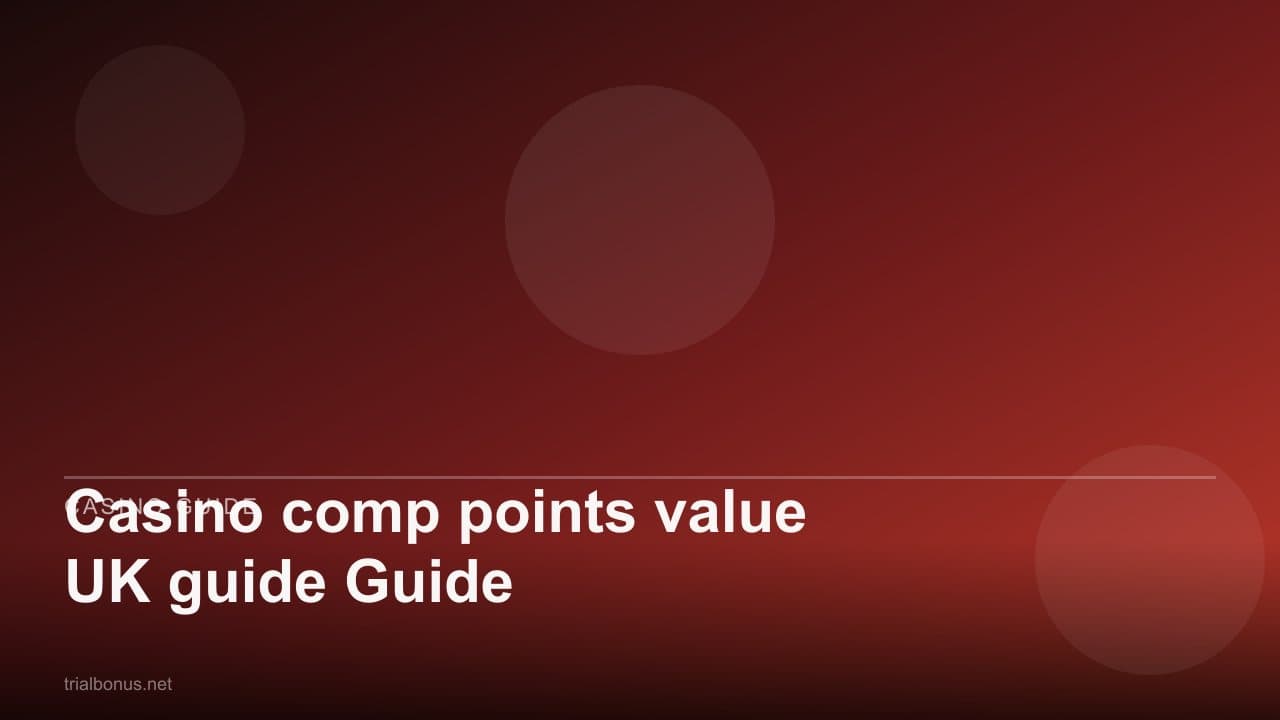 Casino comp points value UK Guide