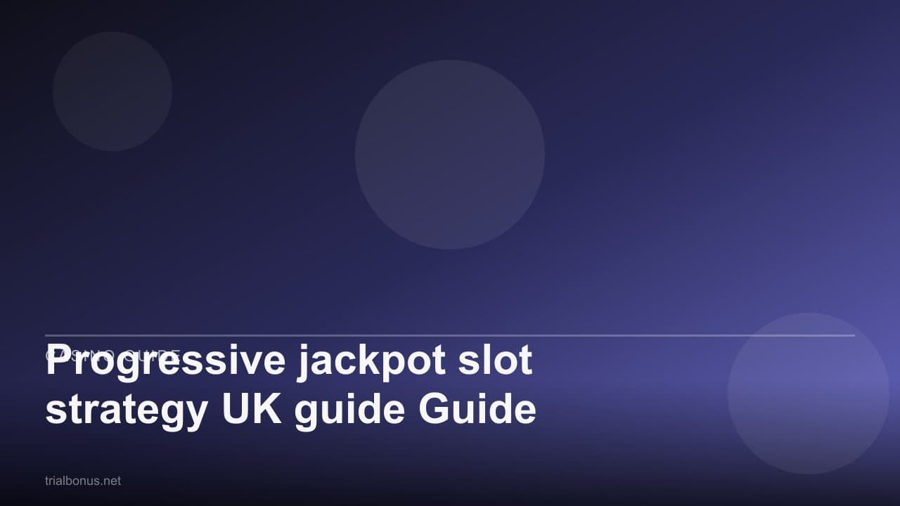 Progressive jackpot slot strategy UK Guide