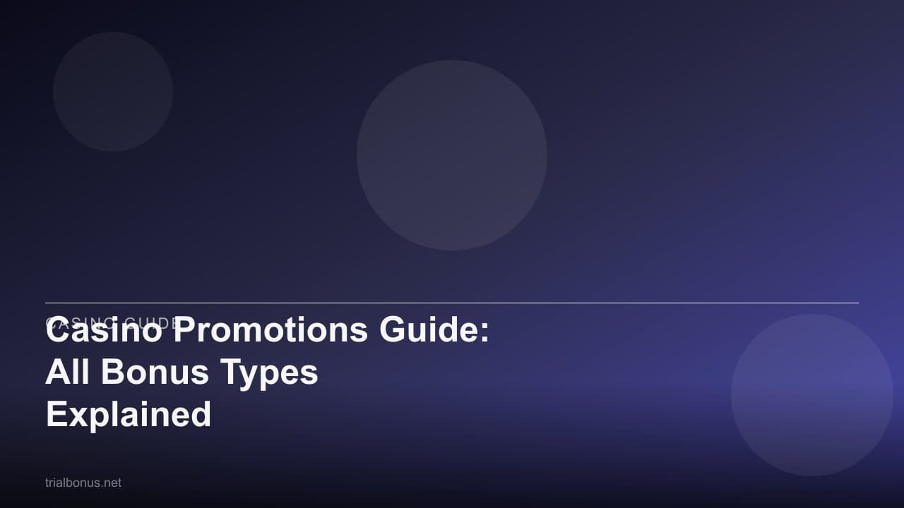 Casino Promotions Guide: All Bonus Types Explained