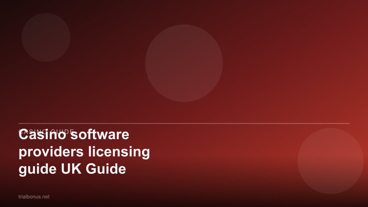Casino software providers licensing guide UK Guide