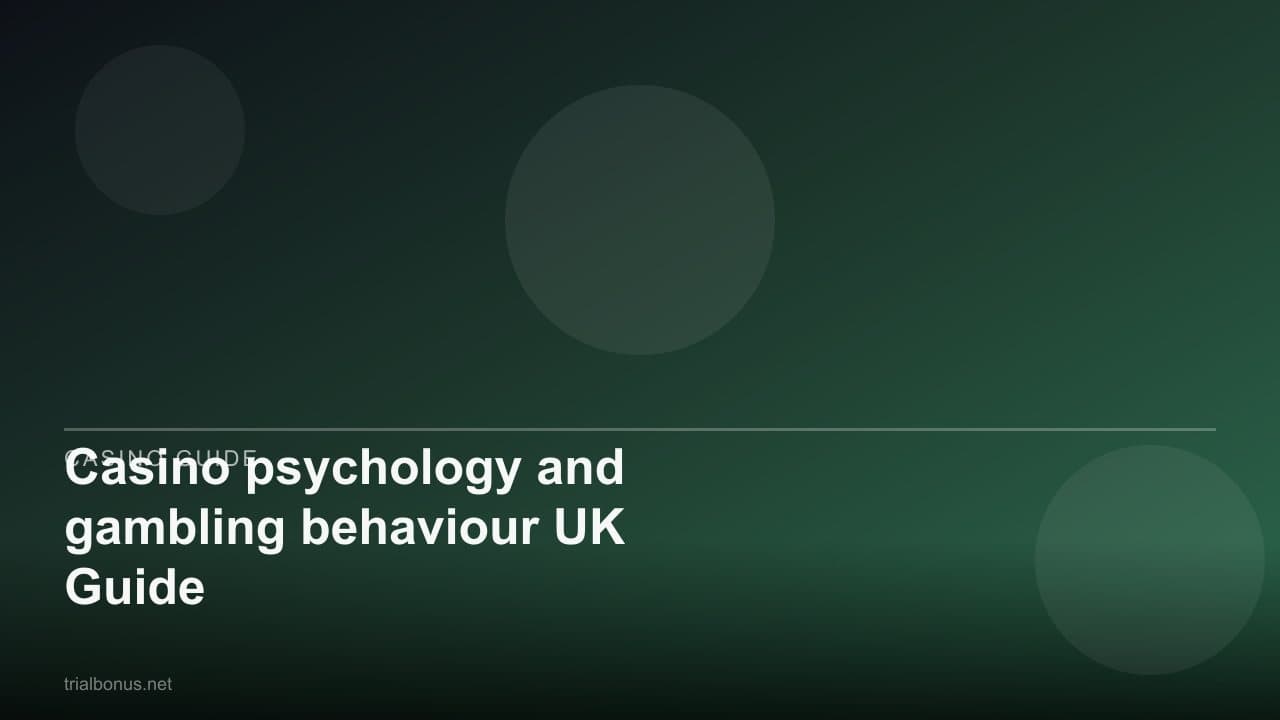 Casino psychology and gambling behaviour UK Guide