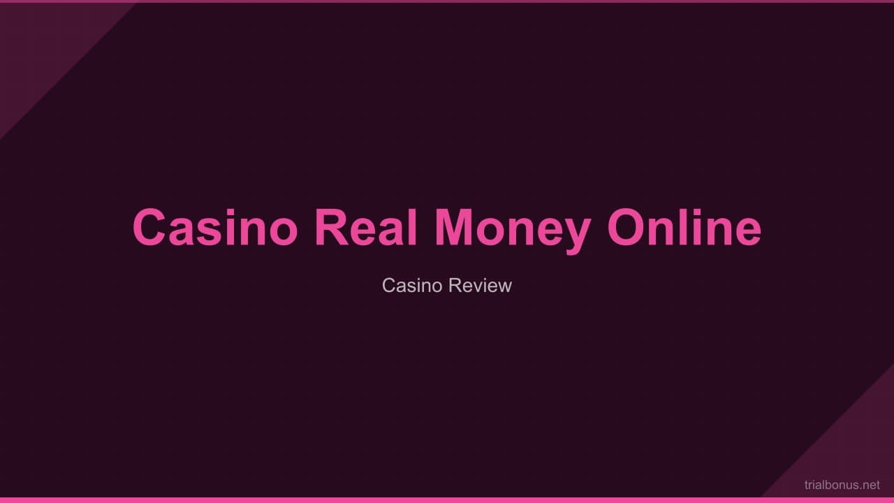 Casino Real Money Online