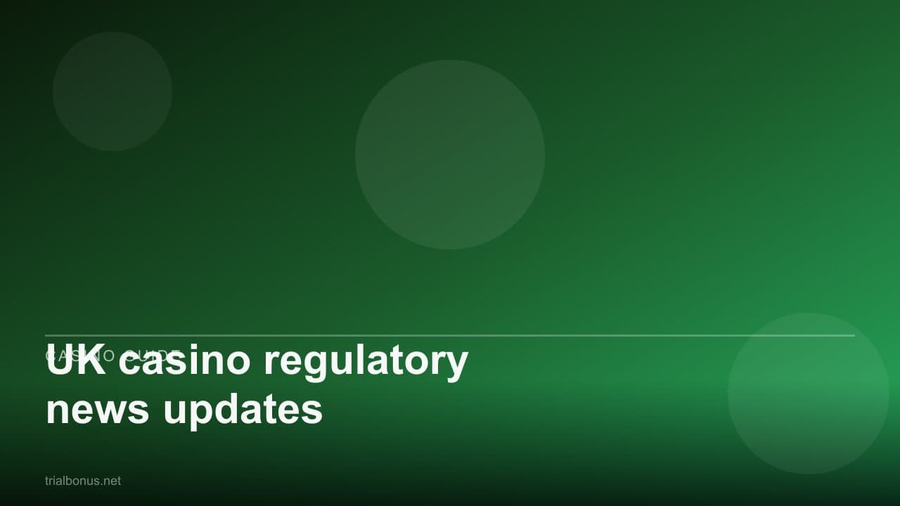 UK casino regulatory news updates